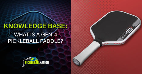 What Is a Gen-4 Pickleball Paddle