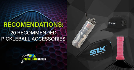 20 Recommended Pickleball Accessories