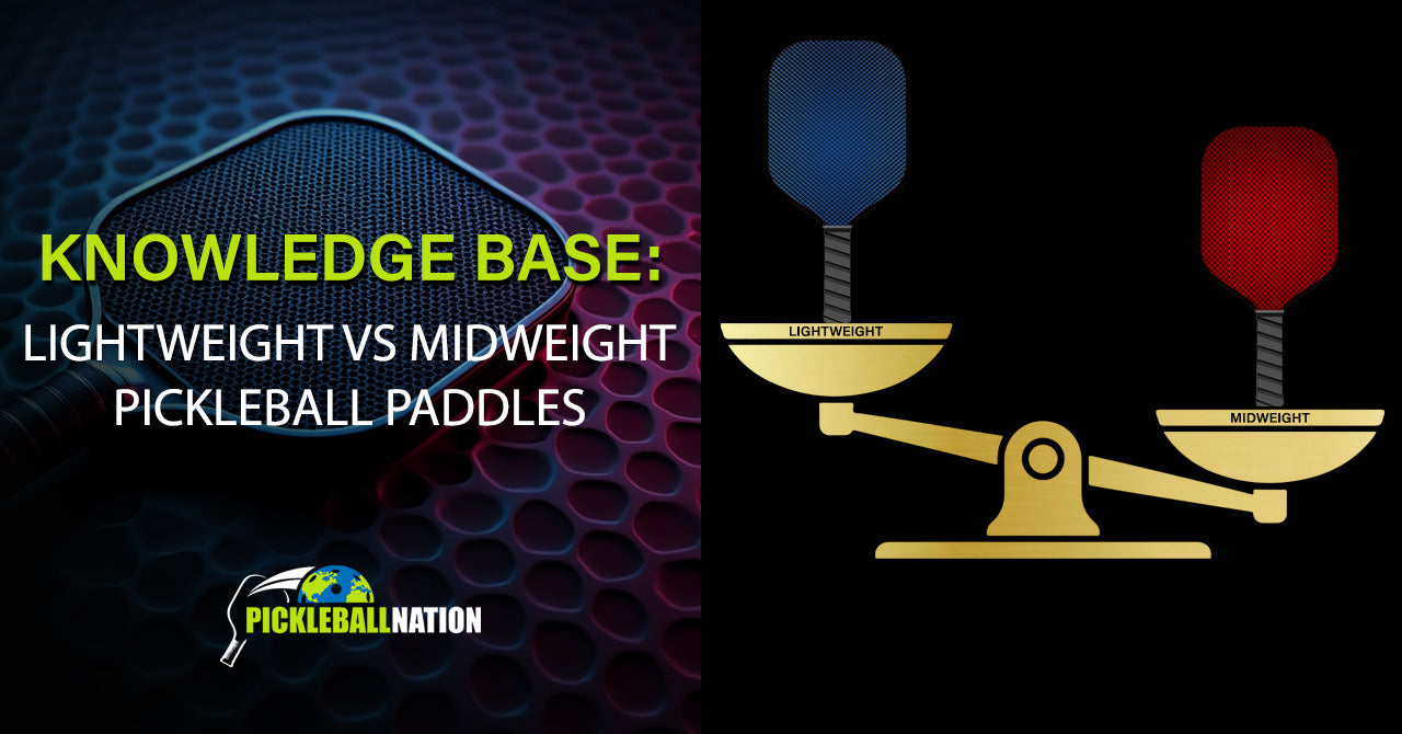 Lightweight vs Midweight Pickleball Paddles