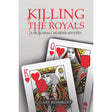 Killing The Royals: A Pickleball Murder Mystery (Paperback) Front